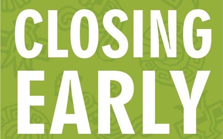 closing early sign